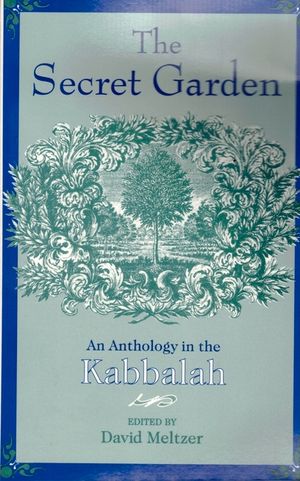 The Secret Garden: An Anthology in the Kabbalah image number 0