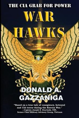 War Hawks: The CIA Grab For Power image number 0