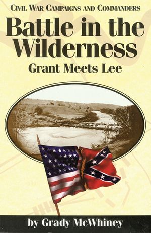 Battle in the Wilderness: Grant Meets Lee image number 0