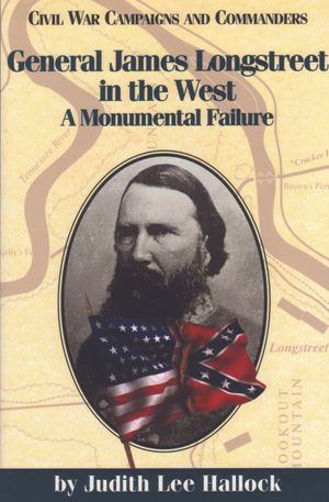 General James Longstreet in the West: A Monumental Failure image number 0