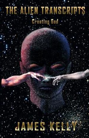 The Alien Transcripts: Creating God image number 0