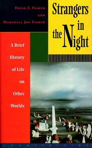 Strangers in the Night: A Brief History of Life on Other Worlds image number 0