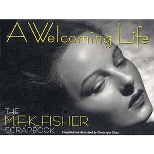 A Welcoming Life: The M.F.K. Fisher Scrapbook image number 0
