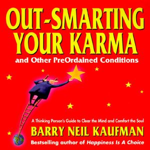 Out-Smarting Your Karma: And Other Pre-Ordained Conditions image number 0