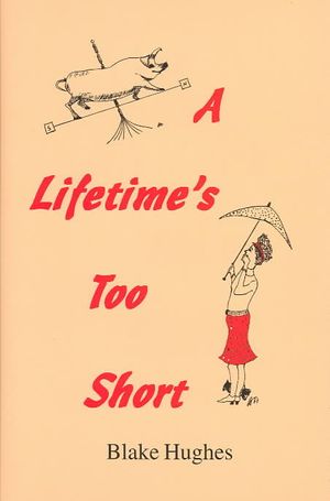 Lifetime's Too Short : A Romance of the 30's image number 0