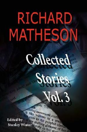 Richard Matheson, Volume 3: Collected Stories image number 0
