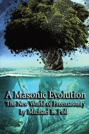 A Masonic Evolution: The New World of Freemasonry image number 0