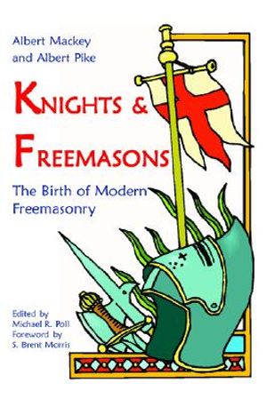 Knights & Freemasons - The Birth of Modern Freemasonry image number 0