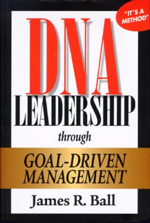 DNA Leadership Through Goal-Driven Management image number 0