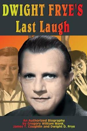 Dwight Frye's Last Laugh image number 0