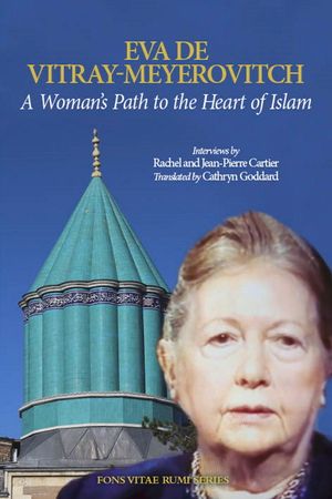 A Woman's Path to the Heart of Islam: Interviews by Rachel Et Jean-Pierre Cartier with Eva de Vitray-Meyerovitch image number 0