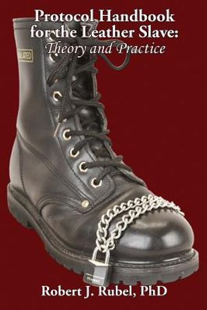 Protocol Handbook for the Leather Slave: Theory and Practice image number 0