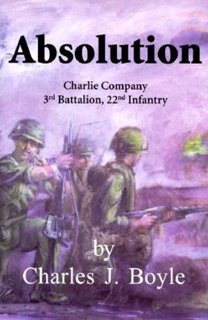 Absolution: Charlie Company, 3rd Battalion, 22 Infantry image number 0