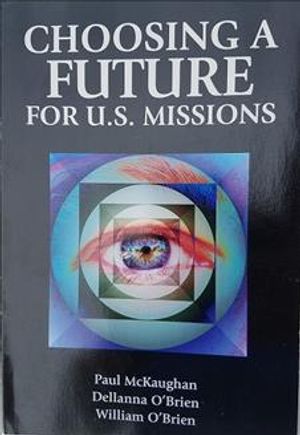 Choosing a Future for U. S. Missions image number 0
