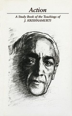 Action: A Selection of Passages from the Teachings of J. Krishnamurti image number 0