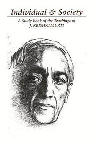 Individual & Society: A Study Book of the Teachings of J. Krishnamurti image number 0
