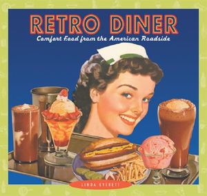 Retro Diner: Comfort Food from America's Roadside image number 0