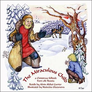 The Miraculous Child: A Christmas Folktale from Old Russia image number 0