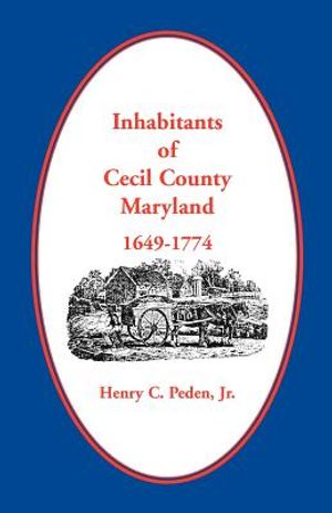 Inhabitants of Cecil County, Maryland 1649-1774 image number 0