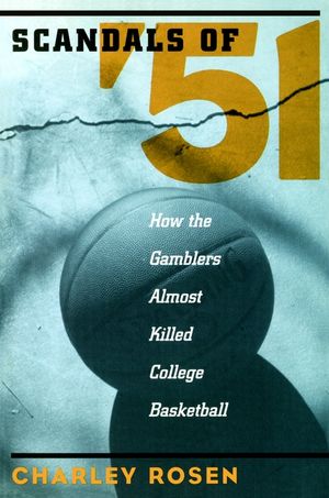 The Scandals of '51: How the Gamblers Almost Killed College Basketball image number 0