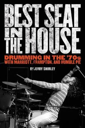 Best Seat in the House: Drumming in the '70s with Marriott Frampton and Humble Pie image number 0