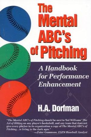 The Mental Abc's of Pitching: A Handbook for Performance Enhancement image number 0