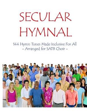 Secular Hymnal: 144 Hymn Tunes Made Inclusive For All image number 0