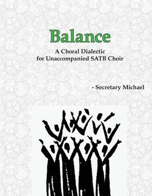Balance: A Choral Dialectic for Unaccompanied SATB Choir image number 0