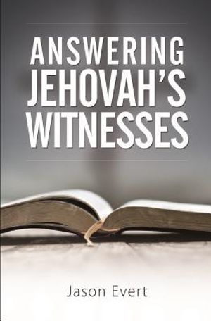 Answering Jehovah Witnesses: A image number 0