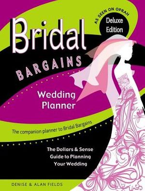 Bridal Bargains Wedding Planner: The Dollars & Sense Guide to Planning Your Wedding image number 0