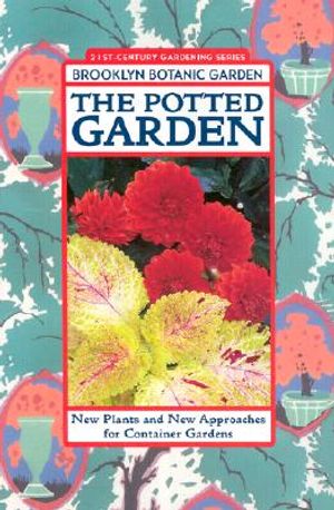 The Potted Garden: New Plants and New Approaches for Container Gardens image number 0