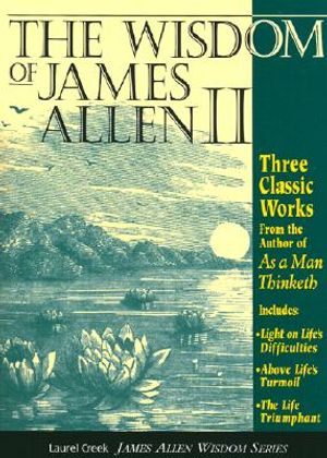 Wisdom of James Allen: Three Classic Works image number 0