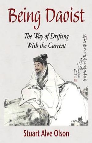 Being Daoist: The Way of Drifting with the Current image number 0