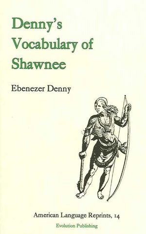 Denny's Vocabulary of Shawnee : From the Journal of Ebenezer Denny image number 0