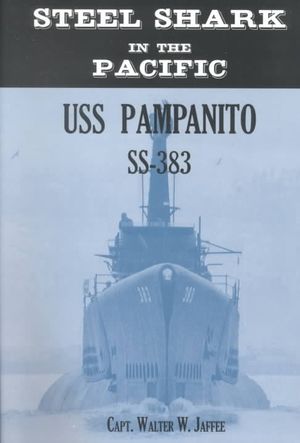 Steel Shark in the Pacific: USS Pampanito SS-383 image number 0