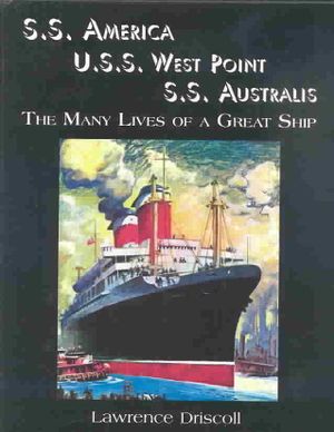 S.S. America, U.S.S. West Point, S.S. Australis: The Many Lives of a Great Ship image number 0