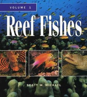 Reef Fishes: A Guide to Their Identification, Behavior, and Captive Care image number 0