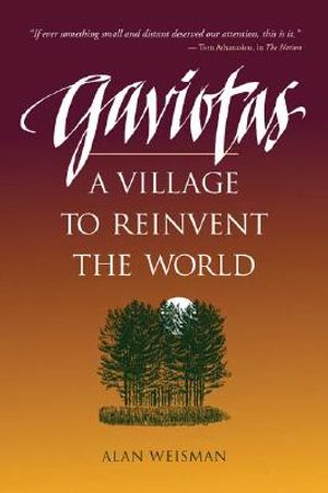 Gaviotas: A Village to Reinvent the World image number 0