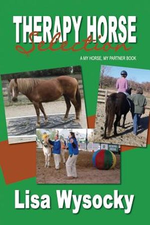 Therapy Horse Selection: A My Horse, My Partner Book image number 0