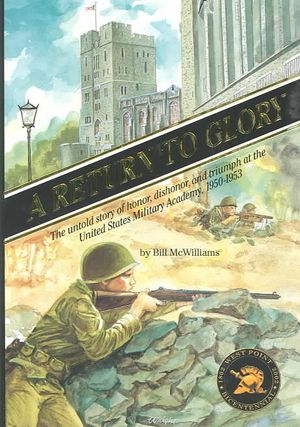Return to Glory : The Untold Story of Honor, Dishonor & Triumph at the United States Military Academy, 1950-53 image number 0