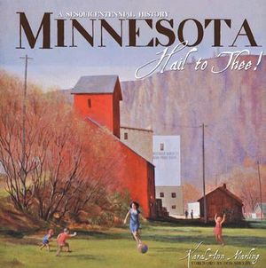 Minnesota Hail to Thee!: A Sesquicentennial History image number 0