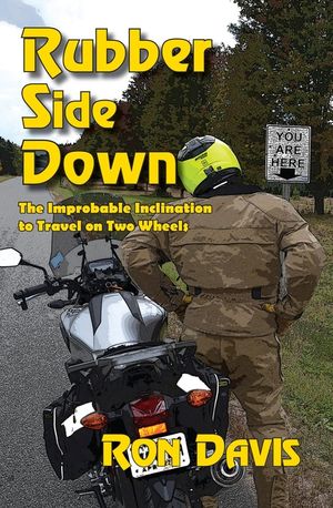Rubber Side Down: The Improbable Inclination to Travel on Two Wheels image number 0