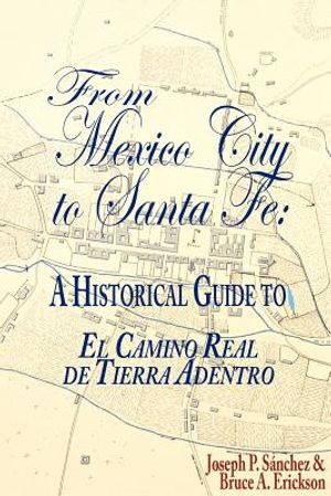 From Mexico City to Santa Fe: A Historical Guide image number 0