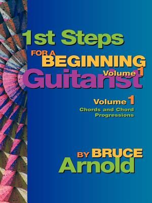 1st Steps for a Beginning Guitarist, Chords and Chord Progressions image number 0