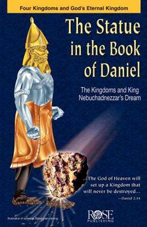 The Statue in the Book of Daniel: The Kingdoms and King Nebuchadnezzar's Dream image number 0