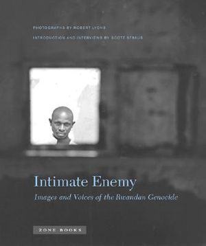 Intimate Enemy: Images and Voices of the Rwandan Genocide image number 0