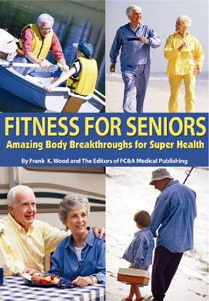 Fitness for Seniors: Amazing Body Breakthroughs for Super Health image number 0