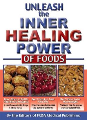 Unleash the Inner Healing Power of Foods image number 0