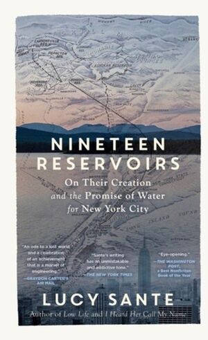 Nineteen Reservoirs: On Their Creation and the Promise of Water for New York City image number 0
