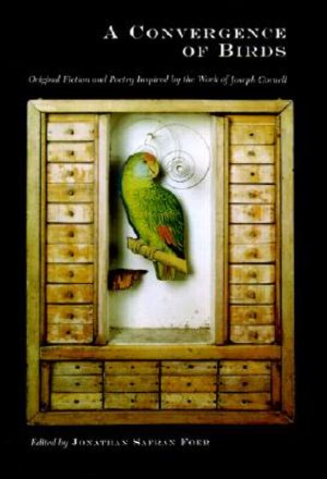A Convergence of Birds: Original Fiction and Poetry Inspired by Joseph Cornell image number 0